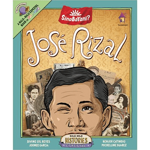 SinoBayani? JOSÉ RIZAL! A Halo-Halo Espesyal Book