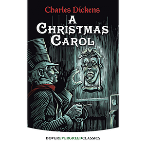 A Christmas Carol (Dover Evergreen)