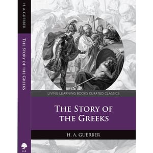 The Story Of The Greeks by Helene A. Guerber